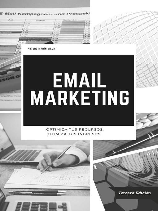 Title details for Email Marketing--Tercera Edición by Arturo Marín Villa - Available